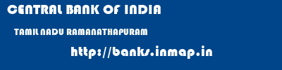 CENTRAL BANK OF INDIA  TAMIL NADU RAMANATHAPURAM    banks information 